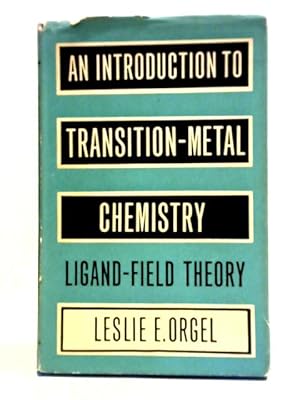 Bild des Verkufers fr An Introduction To Transition-metal Chemistry: Ligand-field Theory zum Verkauf von World of Rare Books