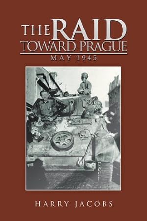 Seller image for Raid Toward Prague : May 1945 for sale by GreatBookPrices