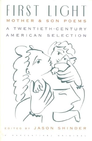 Seller image for First Light : Mother and Son Poems : A Twentieth-Century American Selection for sale by GreatBookPrices