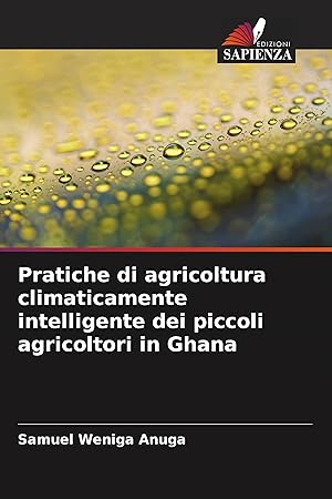 Seller image for Pratiche di agricoltura climaticamente intelligente dei piccoli agricoltori in Ghana for sale by moluna
