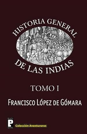 Imagen del vendedor de Historia General de las Indias -Language: spanish a la venta por GreatBookPrices