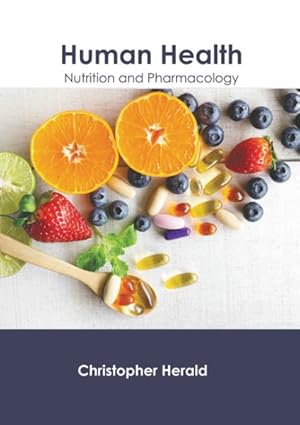 Imagen del vendedor de Human Health : Nutrition and Pharmacology a la venta por GreatBookPrices