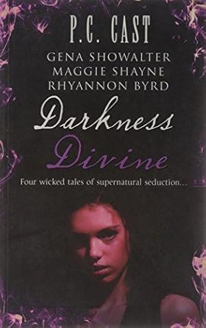 Bild des Verkufers fr Darkness Divine: Divine Beginnings / The Amazon's Curse / Voodoo / Edge of Craving zum Verkauf von WeBuyBooks