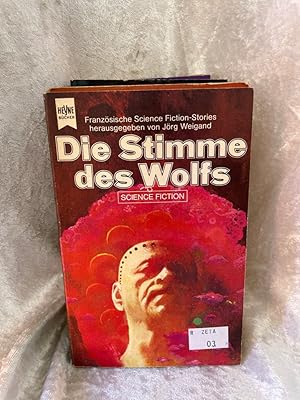 Bild des Verkufers fr Die Stimme des Wolfs. Science Fiction- Erzhlungen aus Frankreich. zum Verkauf von Antiquariat Jochen Mohr -Books and Mohr-