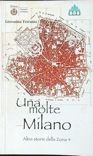 Bild des Verkufers fr Una, molte Milano. Altre storie della Zona 4 zum Verkauf von Librodifaccia