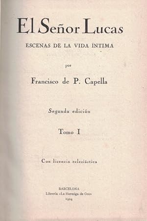 Imagen del vendedor de EL SEOR LUCAS. Escenas de la vida ntima. 2 Tomos. a la venta por Librera Torren de Rueda