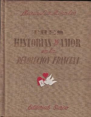 Imagen del vendedor de TRES HISTORIAS DE AMOR EN LA REVOLUCIN FRANCESA. a la venta por Librera Torren de Rueda