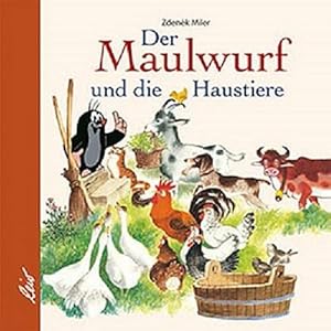 Imagen del vendedor de Der Maulwurf und die Haustiere a la venta por Versandbuchhandlung Kisch & Co.