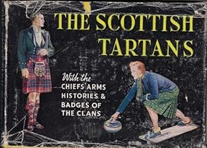 Seller image for THE SCOTTISH TARTANS. With Historical Sketches of the Clans and families of Scotland. The Badges and Arms of the Chiefs of the Clans and families. for sale by Librera Torren de Rueda