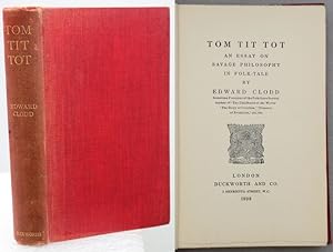 TOM TIT TOT. An Essay on Savage Philosophy in Folk-Tale.