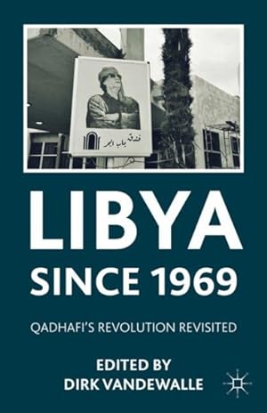 Immagine del venditore per Libya Since 1969 : Qadhafi's Revolution Revisited venduto da GreatBookPrices