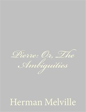 Seller image for Pierre Or, the Ambiguities for sale by GreatBookPrices