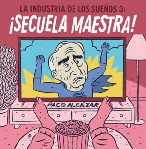 LA INDUSTRIA DE LOS SUEÑOS 3. SECUELA MAESTRA! (TAPA DURA)