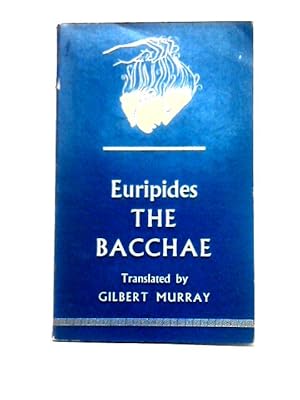 Seller image for The Bacchae for sale by World of Rare Books