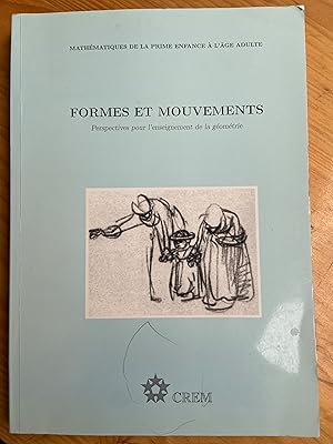 Image du vendeur pour Formes et mouvements : Perspectives pour l'enseignement de la gomtrie mis en vente par zalarecup