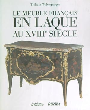Imagen del vendedor de Le meuble francais en laque au XVIIIeme siecle a la venta por Miliardi di Parole
