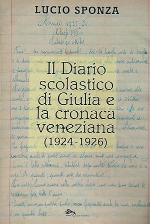 Bild des Verkufers fr Il Diario scolastico di Giulia e la cronaca veneziana zum Verkauf von Librodifaccia