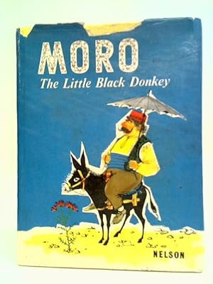 Seller image for Moro, The Little Black Donkey for sale by World of Rare Books