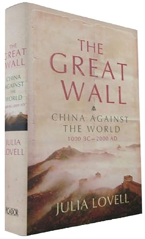 Seller image for THE GREAT WALL: China against the world, 1000 BC- 2000 AD for sale by Kay Craddock - Antiquarian Bookseller