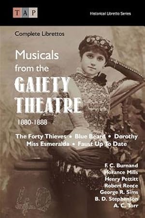 Image du vendeur pour Musicals from the Gaiety Theatre 1880-1888 : Complete Librettos mis en vente par GreatBookPrices