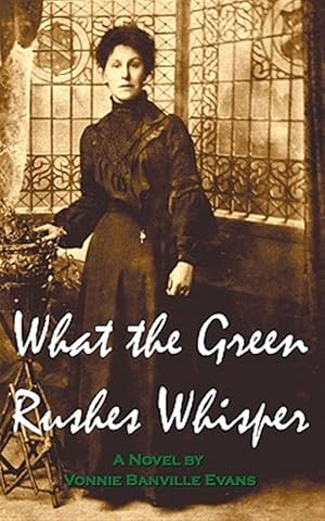 Bild des Verkufers fr What The Green Rushes Whisper zum Verkauf von GreatBookPrices