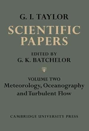 Seller image for Scientific Papers of Sir Geoffrey Ingram Taylor : Meteorology, Oceanography and Turnulent Flow for sale by GreatBookPrices