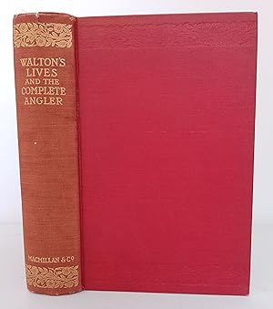 Seller image for The Complete Angler The Lives of Donne, Wotton, Hooker, Herbert & Sanderson for sale by Garden City Books