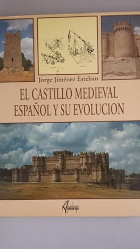 Imagen del vendedor de EL CASTILLO MEDIEVAL ESPAOL Y SU EVOLUCION a la venta por Libros Tobal