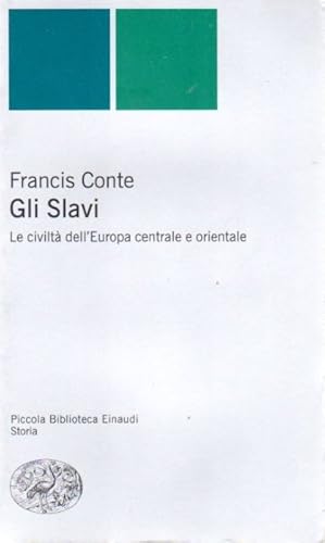 Image du vendeur pour Gli Slavi: Le civilt dell'Europa centrale e orientale.: Traduzione di Ernesto Garino e Dario Formentin. Piccola biblioteca Einaudi. Nuova serie; 316. mis en vente par Studio Bibliografico Adige