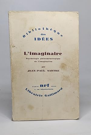 L'IMAGINAIRE psychologie phénoménologique de l'imagination