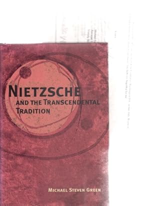 Nietzsche and the Transcendental Tradition. Michael S. Green.