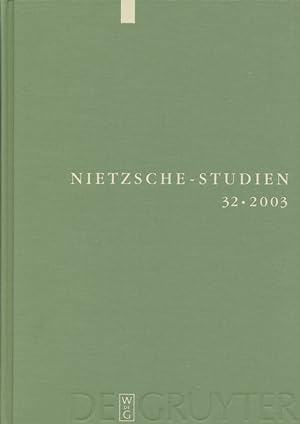 Bild des Verkufers fr Nietzsche-Studien, Bd. 32: Internationales Jahrbuch fr die Nietzsche-Forschung. zum Verkauf von Fundus-Online GbR Borkert Schwarz Zerfa