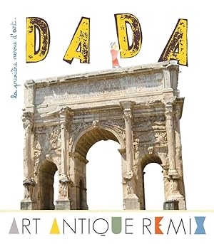 Dada N° 191 Avril 2014 : Art antique remix