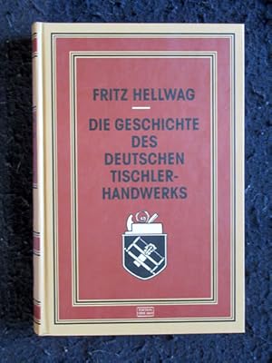 Bild des Verkufers fr Die Geschichte des deutschen Tischlerhandwerks. Vom 12. bis zum Beginn des 20. Jahrhunderts. zum Verkauf von Verlag + Antiquariat Nikolai Lwenkamp