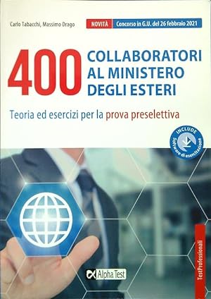 Bild des Verkufers fr 400 collaboratori al Ministero degli Esteri. prova preselettiva zum Verkauf von Librodifaccia