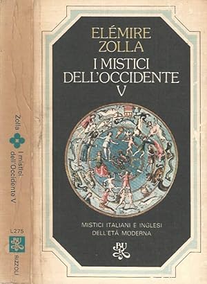 Bild des Verkufers fr I mistici dell'occidente - Vol. V Mistici italiani dell'Et moderna - Mistici inglesi dell'Et moderna zum Verkauf von Biblioteca di Babele