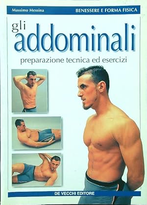 Imagen del vendedor de Addominali. Preparazione, tecnica ed esercizi a la venta por Librodifaccia