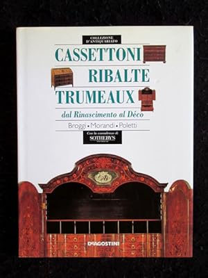 Cassettoni, ribalte, trumeaux dal Rinascimento al Déco.