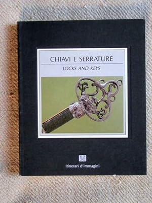Locks and Keys. Chiavi e Serrature (Text englisch and italian).