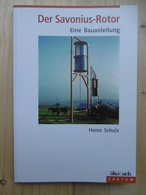 Bild des Verkufers fr Der Savonius-Rotor. Eine Bauanleitung. zum Verkauf von Antiquariat Steinwedel