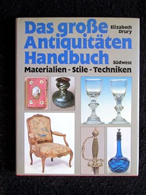 Das große Antiquitäten-Handbuch. Materialien - Stile - Techniken.