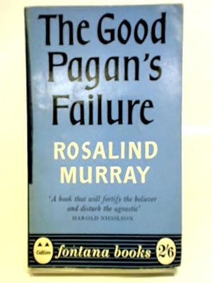 Bild des Verkufers fr The Good Pagan's Failure zum Verkauf von World of Rare Books