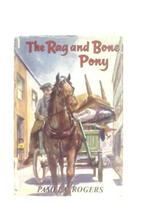 Imagen del vendedor de The Rag and Bone Pony a la venta por World of Rare Books