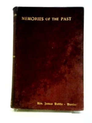 Bild des Verkufers fr Personal Reminiscences and Biographical Sketches by the Late Rev. James Dodds zum Verkauf von World of Rare Books