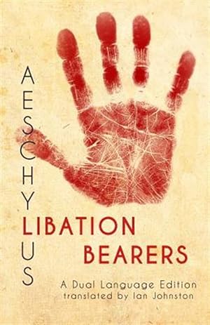Immagine del venditore per Aeschylus' Libation Bearers: A Dual Language Edition venduto da GreatBookPrices
