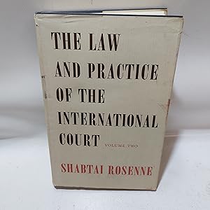 Seller image for The Law and Practice of the International Court. Volume 2 for sale by Cambridge Rare Books