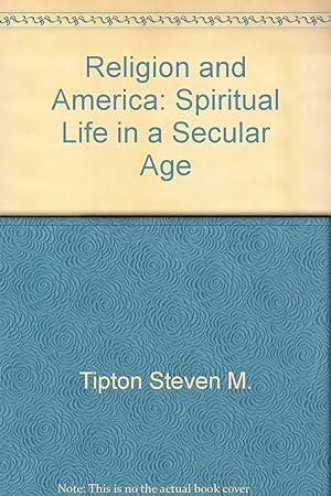 Seller image for Religion and America: Spiritual Life in a Secular Age for sale by Redux Books