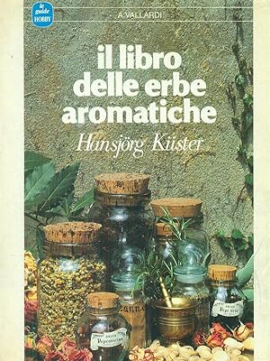 Bild des Verkufers fr Il libro delle erbe aromatiche zum Verkauf von Librodifaccia