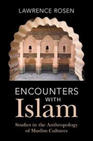 Bild des Verkufers fr Encounters with Islam : Studies in the Anthropology of Muslim Cultures zum Verkauf von AHA-BUCH GmbH