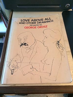 Love Above All and Other Drawings: 120 Works